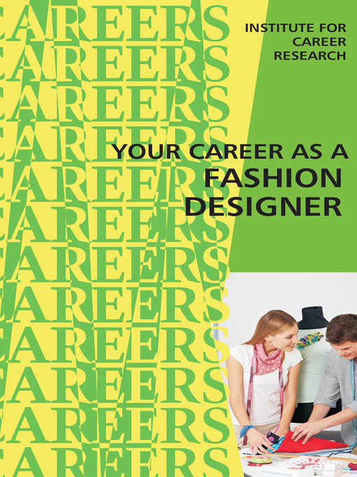 Title details for Career as a Fashion Designer by Institute For Career Research - Available